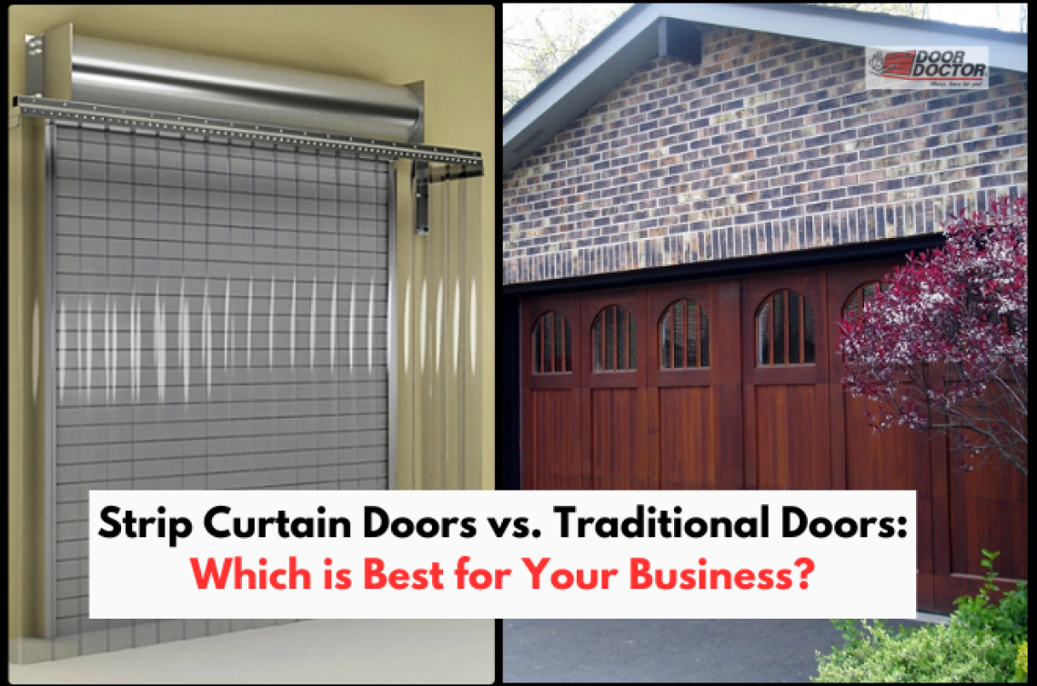 Strip Curtain Doors vs. Traditional Doors: Which is Best for Your Business?